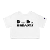 Double D-ish Breasts - Women's Champion Crop Top - Witty Twisters Fashions